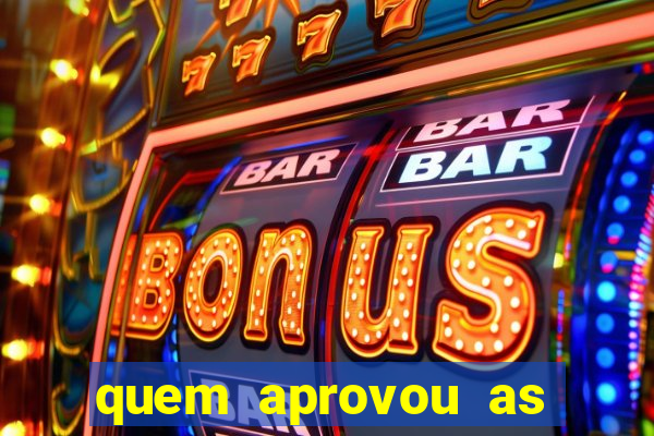 quem aprovou as bets no brasil