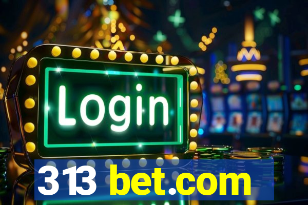 313 bet.com