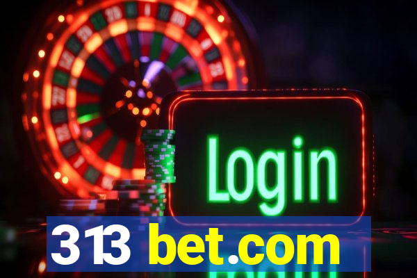 313 bet.com