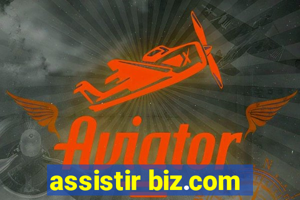 assistir biz.com