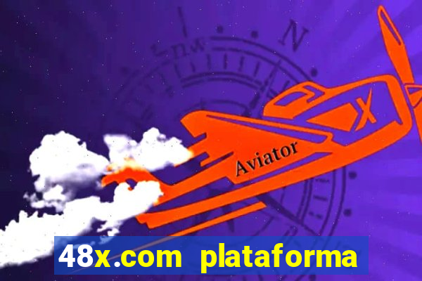 48x.com plataforma de jogos