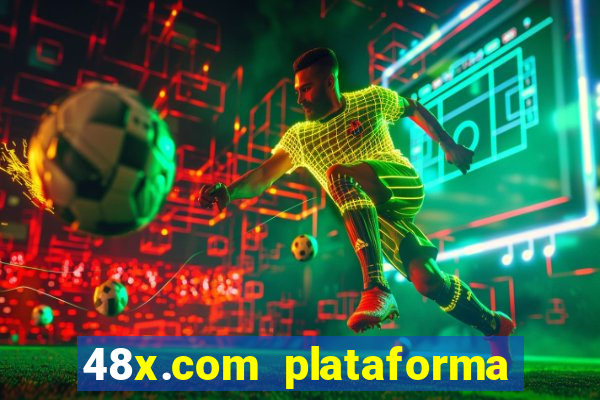 48x.com plataforma de jogos
