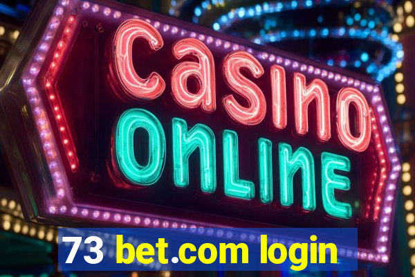 73 bet.com login