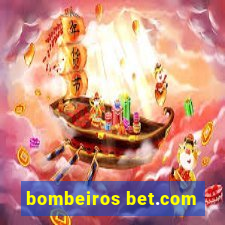 bombeiros bet.com