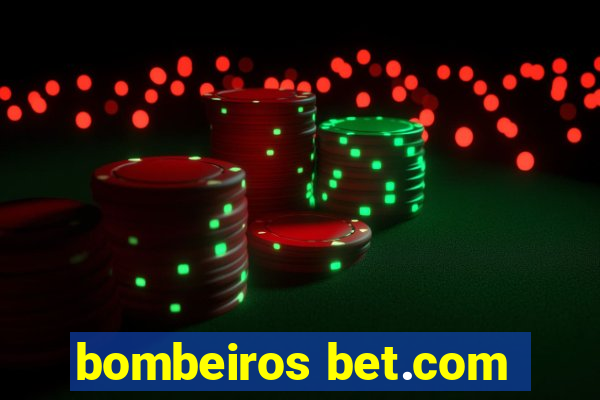 bombeiros bet.com