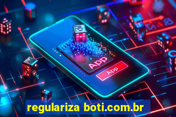 regulariza boti.com.br