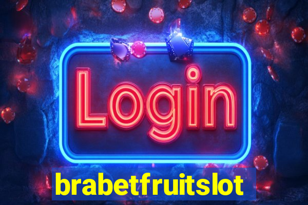 brabetfruitslot