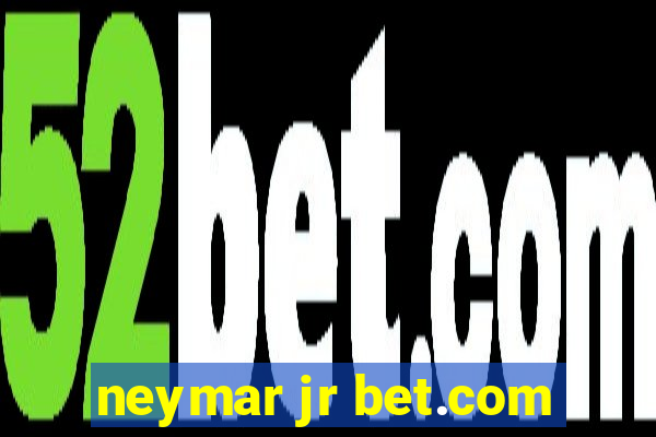 neymar jr bet.com