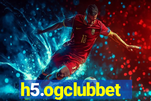 h5.ogclubbet