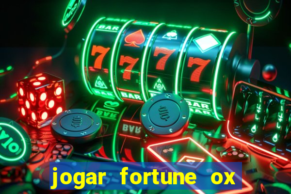 jogar fortune ox demo gratis