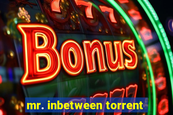mr. inbetween torrent