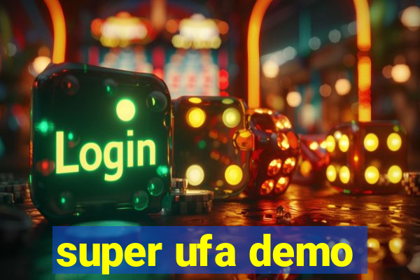 super ufa demo