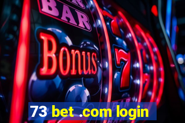 73 bet .com login