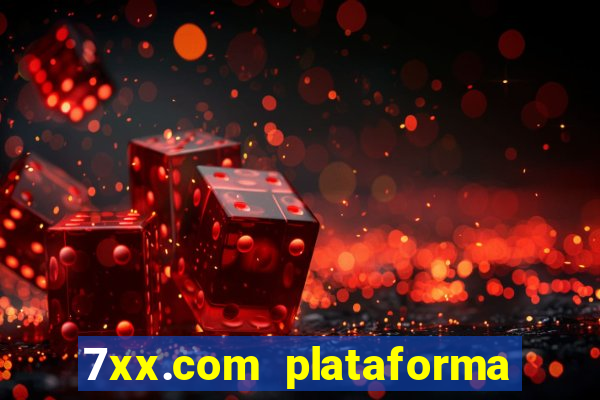 7xx.com plataforma de jogos