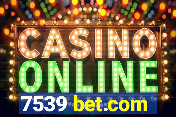 7539 bet.com