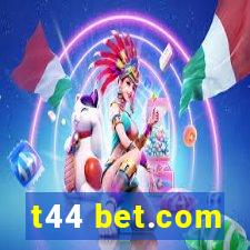 t44 bet.com