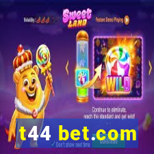 t44 bet.com