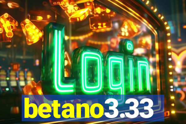 betano3.33