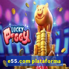 e55.com plataforma