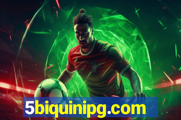 5biquinipg.com
