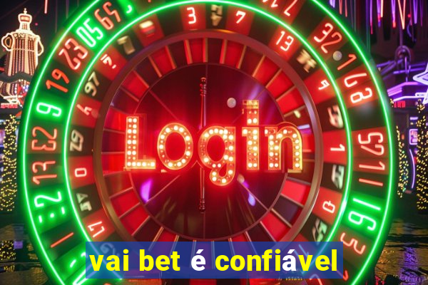 vai bet é confiável