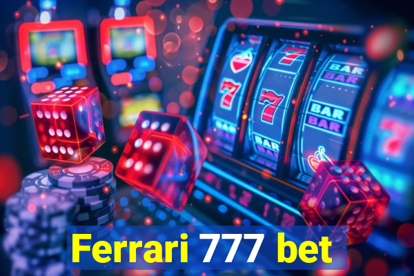 Ferrari 777 bet