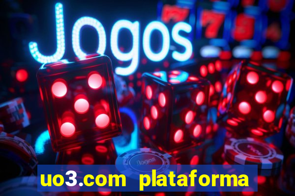 uo3.com plataforma de jogos