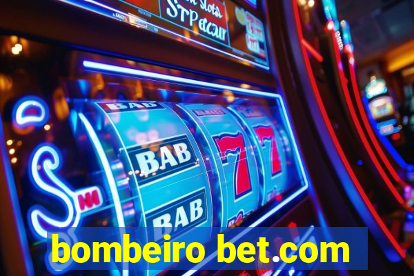 bombeiro bet.com