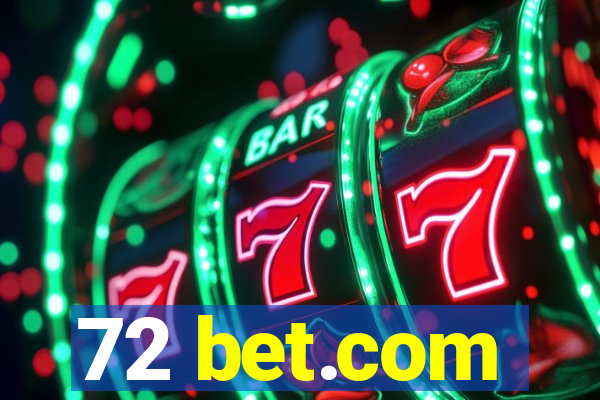 72 bet.com