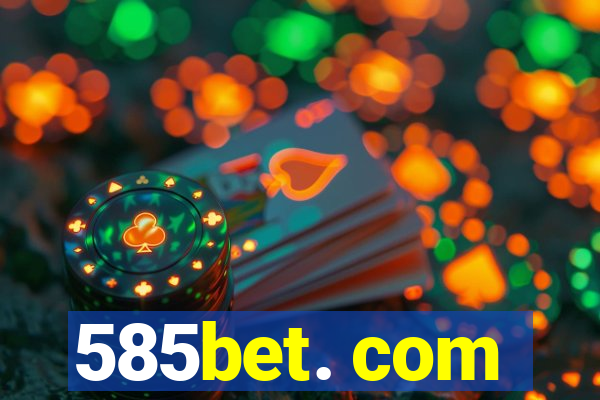 585bet. com