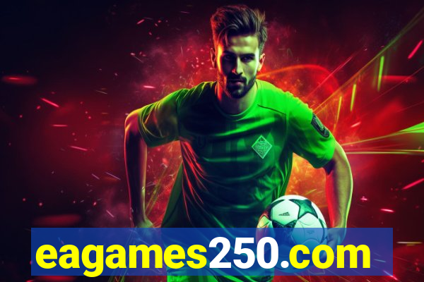 eagames250.com