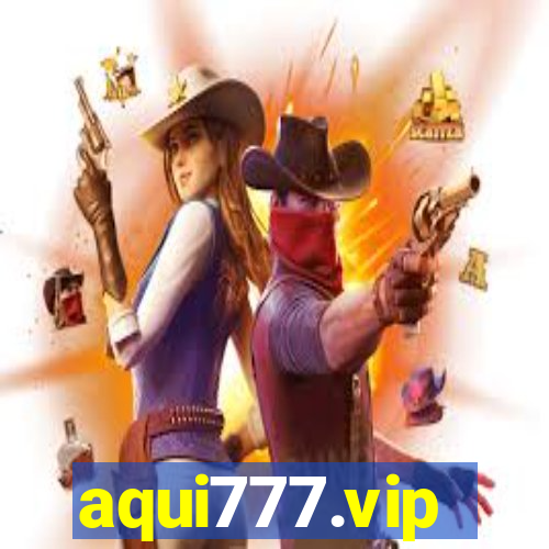 aqui777.vip