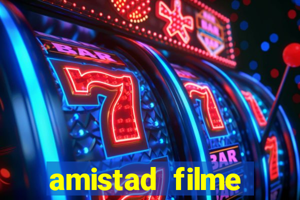 amistad filme completo dublado português