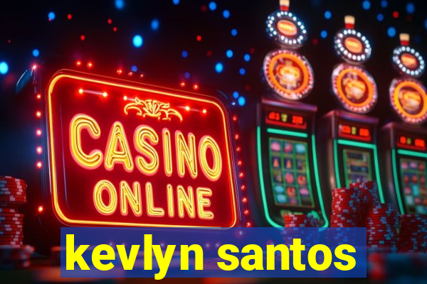 kevlyn santos