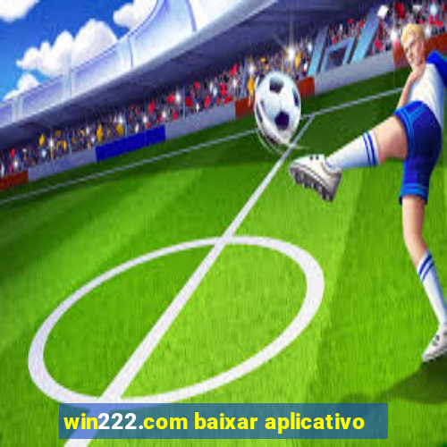 win222.com baixar aplicativo