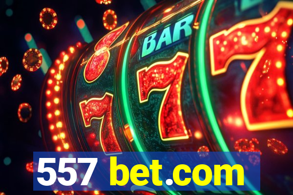 557 bet.com