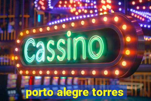 porto alegre torres