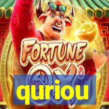 quriou