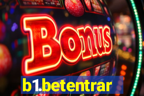 b1.betentrar