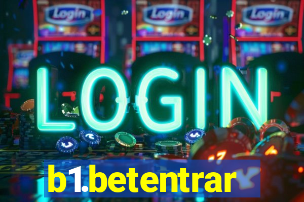 b1.betentrar