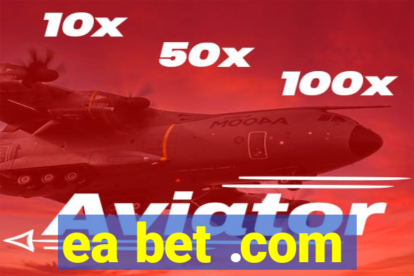 ea bet .com