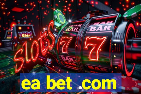 ea bet .com