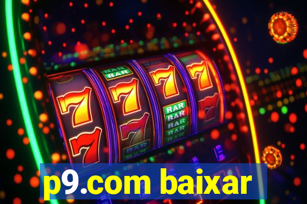 p9.com baixar