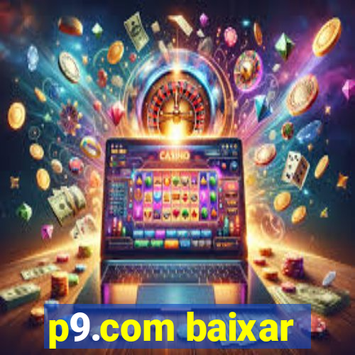 p9.com baixar