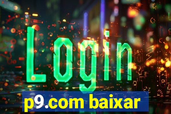 p9.com baixar