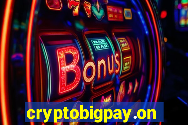 cryptobigpay.online