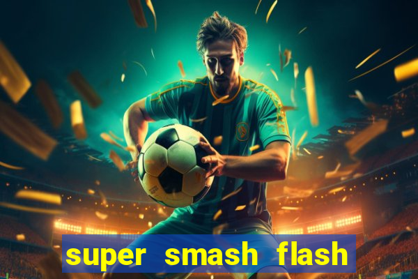 super smash flash 2 completo no jogos 360