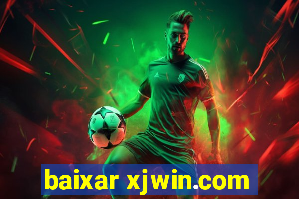 baixar xjwin.com