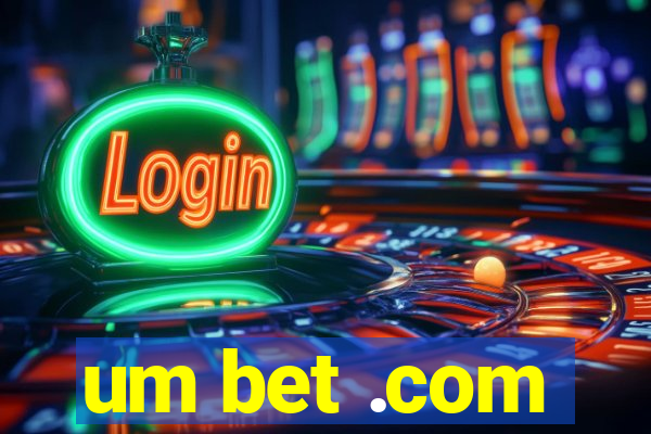 um bet .com