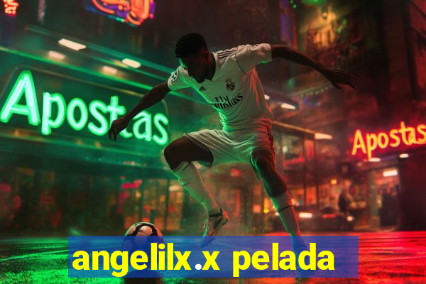 angelilx.x pelada